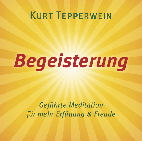 Begeisterung - Kurt Tepperwein