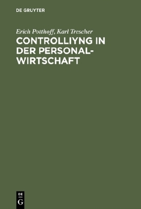 Controlling in der Personalwirtschaft - Erich Potthoff, Karl Trescher