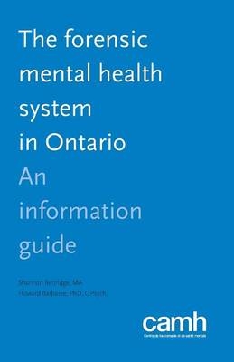 The Forensic Mental Health System in Ontario - Shannon Bettridge, Howard Barbaree