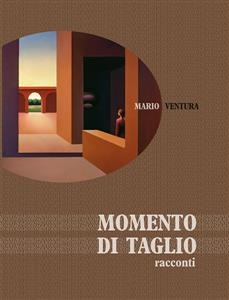 Momento di taglio - Mario Ventura