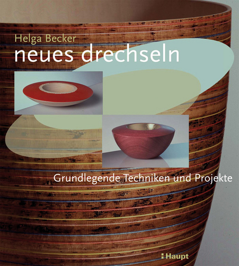 neues drechseln - Helga Becker