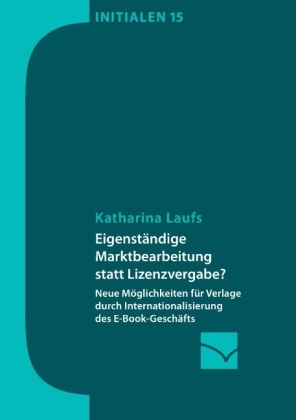 EigenstÃ¤ndige Marktbearbeitung statt Lizenzvergabe? - Katharina Laufs