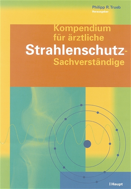 Kompendium für ärztliche Strahlenschutz-Sachverständige - 