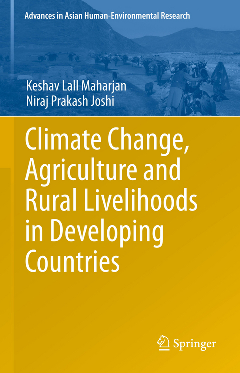 Climate Change, Agriculture and Rural Livelihoods in Developing Countries - Keshav Lall Maharjan, Niraj  Prakash Joshi