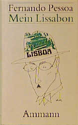 Mein Lissabon - Fernando Pessoa