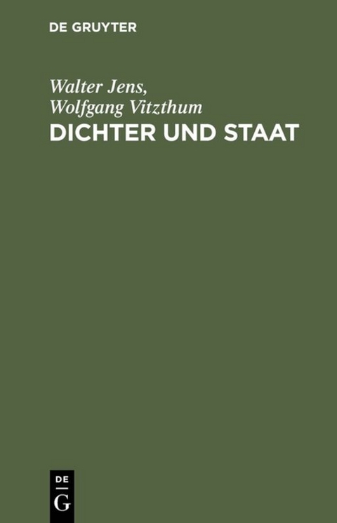 Dichter und Staat - Walter Jens, Wolfgang Vitzthum