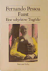 Faust. Eine subjektive Tragödie - Fernando Pessoa