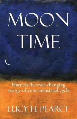 Moon Time - Lucy H. Pearce