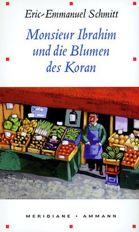 Monsieur Ibrahim und die Blumen des Koran - Eric E Schmitt