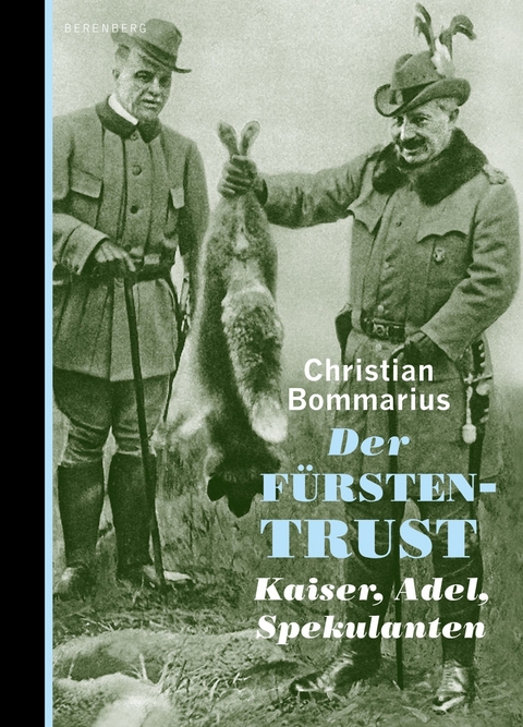 Der Fürstentrust - Christian Bommarius