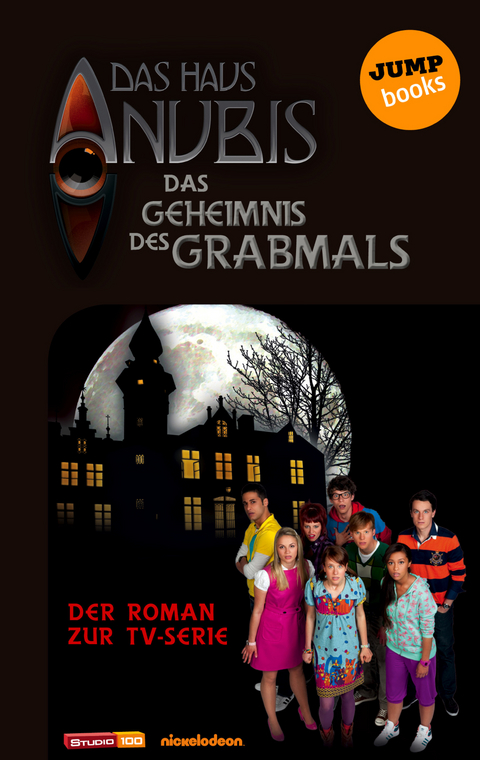 Das Haus Anubis - Band 2: Das Geheimnis des Grabmals - Das Haus Anubis