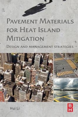 Pavement Materials for Heat Island Mitigation - Hui Li