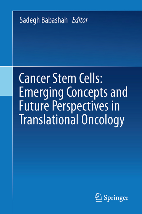 Cancer Stem Cells: Emerging Concepts and Future Perspectives in Translational Oncology - 