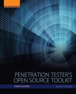 Penetration Tester's Open Source Toolkit - Jeremy Faircloth