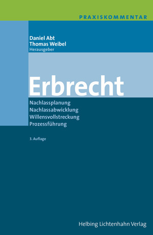 Praxiskommentar Erbrecht - Daniel Abt, Jacqueline Burckhardt Bertossa, Fabian Burkart, Bernhard Christ, Martin Dubach, Mark Eichner, Frank Emmel, Roland Fankhauser, Eric Flückiger, Barbara Graham-Siegenthaler, Stefan Grundmann, Matthias Häuptli, Stephanie Hrubesch-Millauer, Beatrice Klaesi, Melanie Knüsel, Pius Koller, Hans Rainer Künzle, Mathias Kuster, Martin Lenz, Manuel Liatowitsch, Ramon Mabillard, Christoph Nertz, Christoph Niederer, Michael Nonn, Dieter Schärer, Silvia Schweizer, Isabelle Stebler, Benno Studer, Andrea Tarnutzer-Münch, Nadia Tarolli Schmidt, Thomas Weibel, Thomas Severin Würsten, Alexandra Zeiter, Franziska Bur Bürgin, Urs Engler, Alexander Filli, Peter Kuster, Andreas Schröder, Georg Schürmann