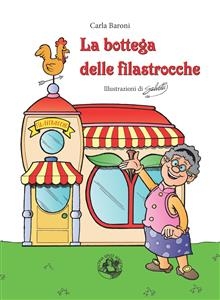 La bottega delle filastrocche - Carla Baroni, Roberto Salvetti