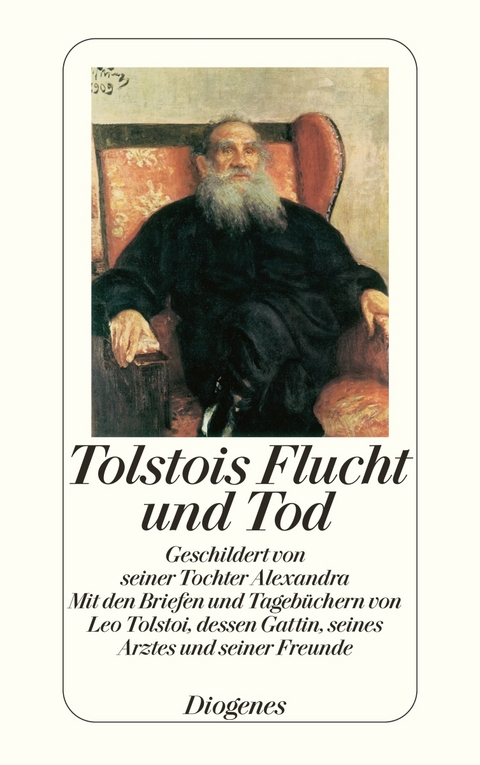 Tolstois Flucht und Tod - Alexandra Tolstoi