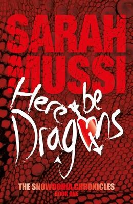 Here be Dragons - Sarah Mussi