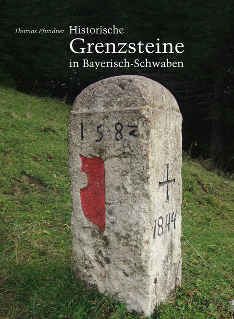 Historische Grenzsteine in Bayerisch-Schwaben - Thomas Pfundner