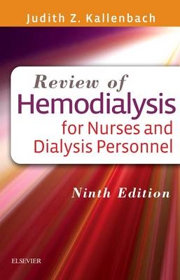 Review of Hemodialysis for Nurses and Dialysis Personnel - Judith Z. Kallenbach