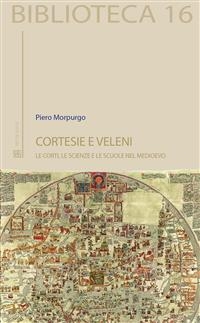 Cortesie e veleni - Piero Morpurgo