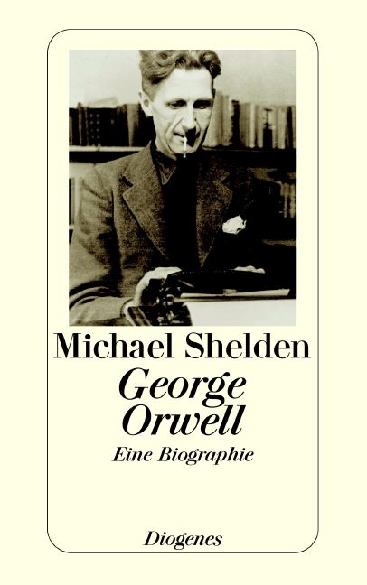 George Orwell - Michael Shelden