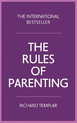 Rules of Parenting, The - Richard Templar