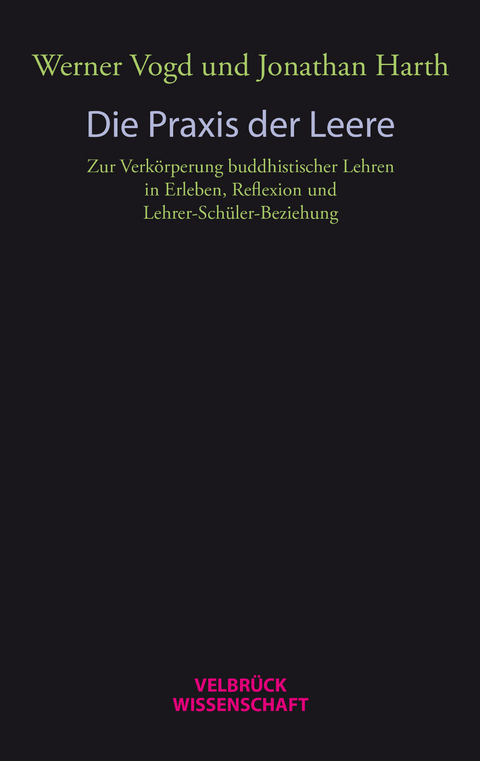 Die Praxis der Leere - Werner Vogd, Jonathan Harth