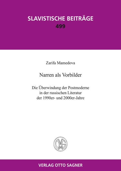 Narren als Vorbilder. Die Überwindung der Postmoderne in der russischen Literatur der 1990er und 2000er-Jahre - Zarifa Mamedova