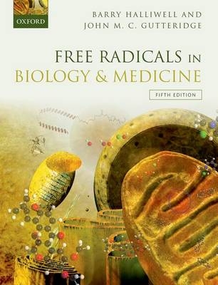 Free Radicals in Biology and Medicine - Barry Halliwell, John M. C. Gutteridge