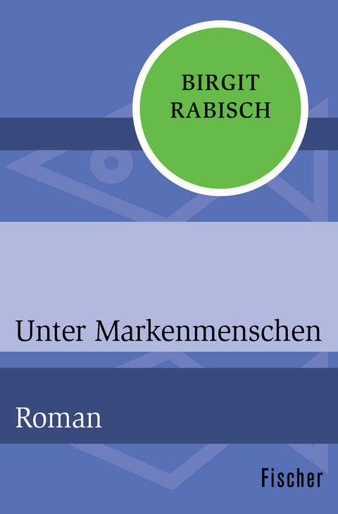 Unter Markenmenschen - Birgit Rabisch