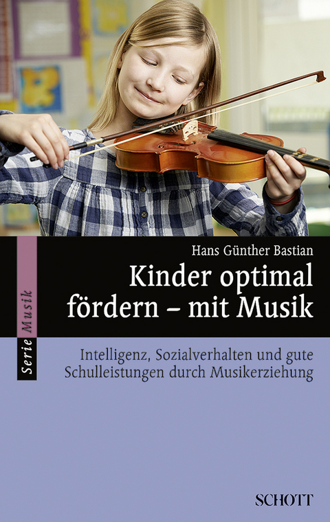 Kinder optimal fördern – mit Musik - Hans Günther Bastian