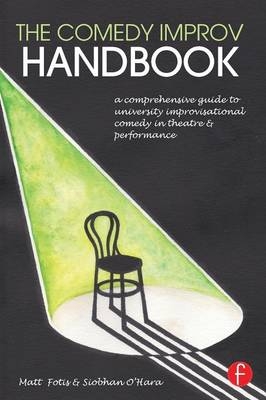 The Comedy Improv Handbook - Matt Fotis, Siobhan O'Hara