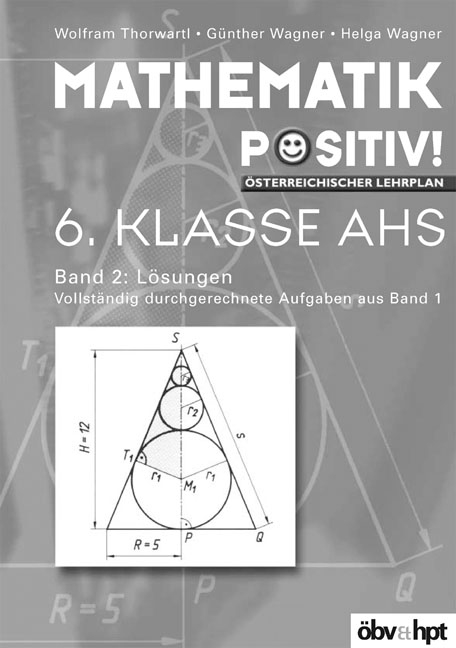 Mathematik positiv! - Wolfram Thorwartl, Günther Wagner