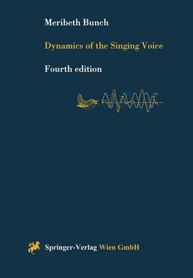 Dynamics of the Singing Voice - Meribeth A. Bunch