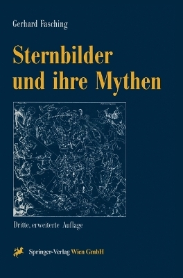 Sternbilder und ihre Mythen - Gerhard Fasching