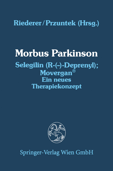 Morbus Parkinson Selegilin (R-(—)-Deprenyl); Movergan® - 