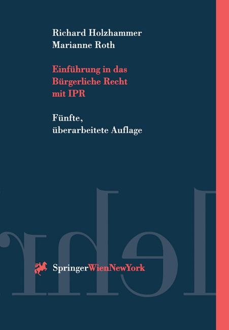 Einführung in das Bürgerliche Recht mit IPR - Richard Holzhammer, Marianne Roth