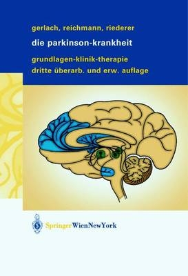 Die Parkinson-Krankheit - Manfred Gerlach, Heinz Reichmann, Peter Riederer