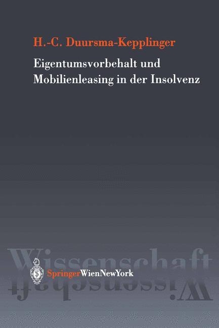 Eigentumsvorbehalt und Mobilienleasing in der Insolvenz - Henriette-Christine Duursma-Kepplinger