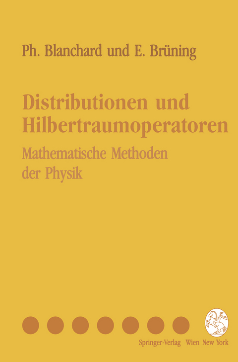 Distributionen und Hilbertraumoperatoren - Philippe Blanchard, Erwin Brüning