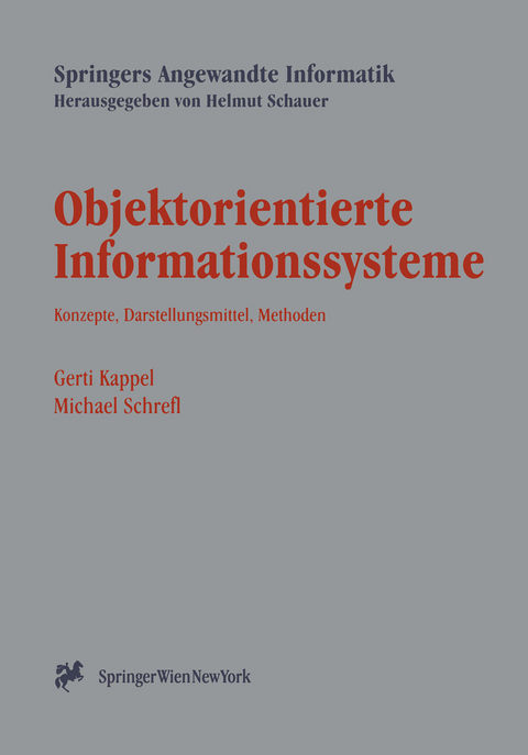 Objektorientierte Informationssysteme - Gerti Kappel, Michael Schrefl