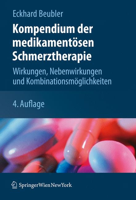 Kompendium der medikamentösen Schmerztherapie - Eckhard Beubler