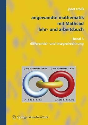 Angewandte Mathematik mit Mathcad.  Lehr- und Arbeitsbuch - Josef Trölss