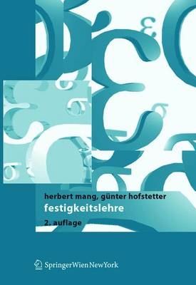 Festigkeitslehre - Herbert Mang, Günter Hofstetter