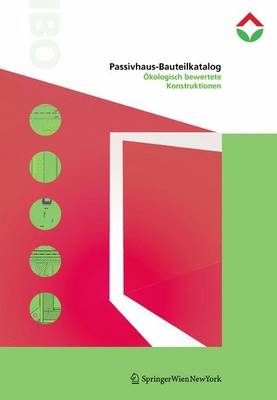 Passivhaus-Bauteilkatalog | Details for Passive Houses - 