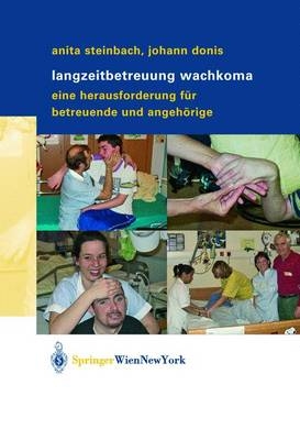 Langzeitbetreuung Wachkoma - Anita Steinbach, Johann Donis