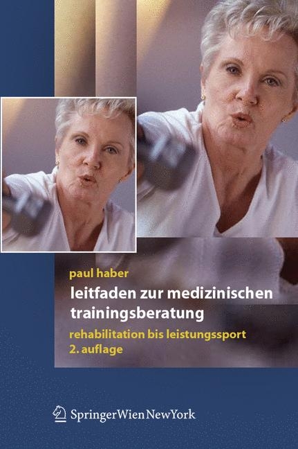 Leitfaden zur medizinischen Trainingsberatung - Paul Haber