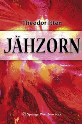 Jähzorn - Theodor Itten