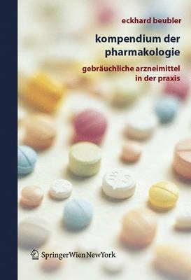 Kompendium der Pharmakologie - Eckhard Beubler